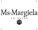 Ms.Margiela~ミズ・マルジェラ